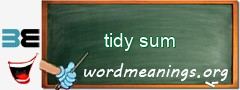 WordMeaning blackboard for tidy sum